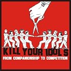 Click here to buy From Companionship to Competition by Kill Your Idols .
