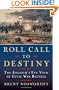 Roll Call to Destiny: The Soldier's Eye View of Civil War Battles