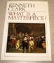 What Is a Masterpiece? (Walter Neurath Memorial Lectures, No 11)