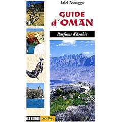 Guide d'Oman : Parfums d'Arabie