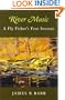 River Music: A Fly Fisher's Four Seasons