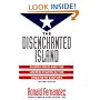 The Disenchanted Island: Puerto Rico and the United States in the Twentieth Century, Second Edition