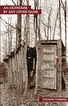 Outhouse by Any Other Name