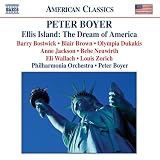  - Peter Boyer: Ellis Island: The Dream of America