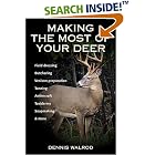 Making the Most of Your Deer by Dennis Walrod