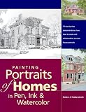 Painting Portraits of Homes in Pen, Ink & Watercolor