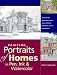 Painting Portraits of Homes in Pen, Ink & Watercolor