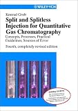 Split and Splitless Injection for Quantitative Gas Chromatography. Concepts, Processes, Practical Guidelines, Sources of Error