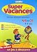 Cahier de super vacances : De la Moyenne Section a la Grande Section de maternelle