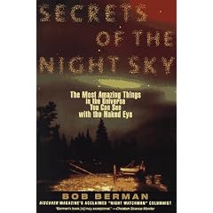Secrets of the Night Sky: The Most Amazing Things in the Universe You Can See with the Naked Eye