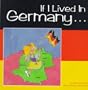 If I Lived In Germany