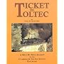 Ticket to Toltec: A mile by mile guide for the Cumbres & Toltec Scenic Railroad