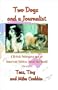 Two Dogs and a Journalist. a British Pekingese and an American Shihtzu Travel the World.