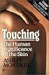Touching: The Human Significance of the Skin