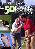 50 plus grandes le�ons de golf