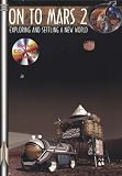 On to Mars: Exploring and Settling a New World No. 2 (Apogee Books Space)