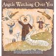 Angels Watching Over You