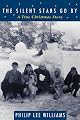 The Silent Stars Go by: A True Christmas Story (Isis Large Print Nonfiction)