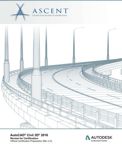 AutoCAD Civil 3D 2016: Review for Certification