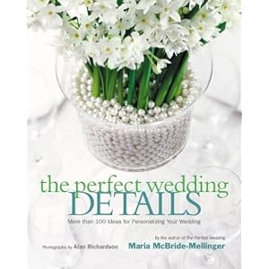 Click to buy Wedding Reception Decoration Ideas:The Perfect Wedding Details: More Than 100 Ideas for Personalizing Your Wedding from Amazon!