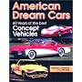 American Dream Cars: 60 Years of the Best Concept Vehicles
