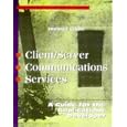 Client Server Communications Services: A Guide for the... by Thomas S. Ligon
