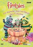 Revue Universal Music  / Fimbles : Le Monde merveilleux des Fimbles