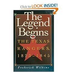 The Legend Begins: The Texas Rangers, 1823-1845