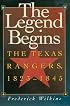 The Legend Begins: The Texas Rangers, 1823-1845