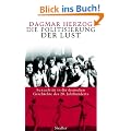 Die Politisierung der Lust: Sexualit�t in der deutschen Geschichte des 20. Jahrhunderts