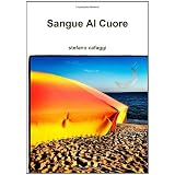 Sangue Al Cuoredi stefano cafaggi