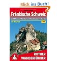 Fr�nkische Schweiz: mit Oberem Maintal und Hersbrucker Schweiz. Mit GPS-Tracks: Mit Oberem Maintal und Hersbrucker Schweiz. 50 ausgew�hlte Wanderungen zwischen Bamberg, Erlangen, N�rnberg und Bayreuth