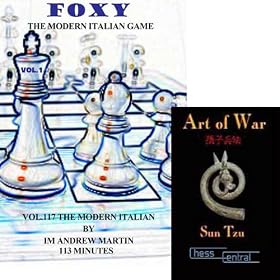 Click here to buy Foxy Chess Openings, Vol. 117: The Modern Italian Game DVD and ChessCentral's Art of War E-Book 2....