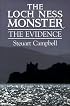 The Loch Ness Monster: The Evidence
