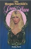 I Was Morgan Fairchild's Love Slave