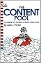 The Content Pool: Leveraging Your Company's Largest Hidden Asset