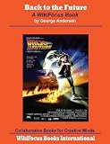 Back to the Future: A WikiFocus Book (WikiFocus Book Series)