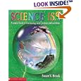 Science Is...: A source book of fascinating facts, projects and activities