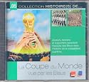 La coupe du monde de football vue par les Bleus : CD audio