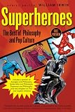 Superheroes: The Best of Philosophy and Pop Culture