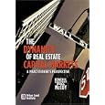The Dynamics of Real Estate Capital Markets: A Practitioner's Perspective by Bowen McCoy and Anthony Downs