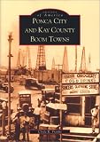 Ponca City  and   Kay County Boom Towns   (OK)  (Images of America)