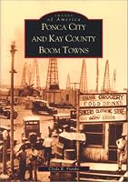 Ponca City  and   Kay County Boom Towns   (OK)  (Images of America)