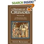 Click here to buy A History of the Crusades, Vol. III: The Kingdom of Acre and the Later Crusades by Steven Runciman.