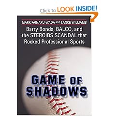 Game of Shadows: Barry Bonds, Balco, and the Steroids Scandal That Rocked Professional Sports (Thorndike Nonfiction)
