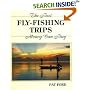 The Best Fly-Fishing Trips Money Can Buy