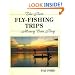 The Best Fly-Fishing Trips Money Can Buy