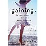 Gaining: The Truth about Life After Eating Disorders