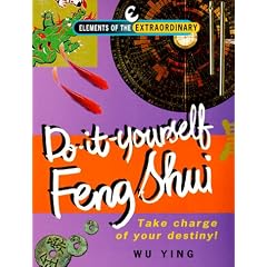 Do-It-Yourself Feng Shui: Take Charge of Your Destiny! (Element of the Extraordinary)