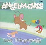 Angelmouse: Lost Thingamajig Storybook 3 (Angelmouse)
